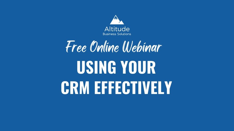 FREE Webinar: Using your CRM Effectively